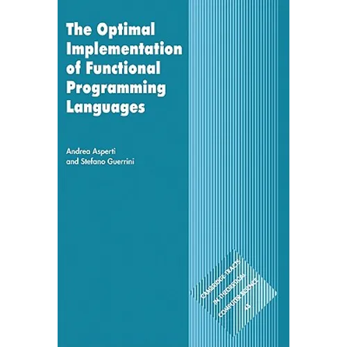 The Optimal Implementation of Functional Programming Languages - Hardcover