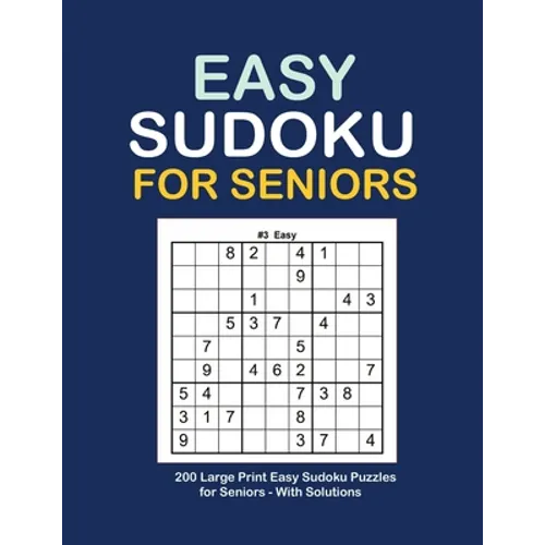 Easy Sudoku For Seniors: Sudoku Puzzles Large Print 200 Puzzles with Solution - 9x9's Sudoku puzzle book for adults, Senior - Two Puzzle Per Pa - Paperback