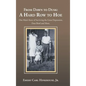 From Dawn to Dusk: a Hard Row to Hoe: One Man's Story of Surviving the Great Depression, Dust Bowl and More. - Hardcover