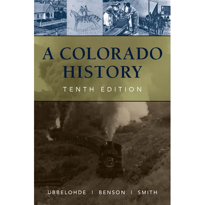 A Colorado History, 10th Edition - Paperback