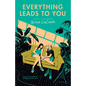 Everything Leads to You - Paperback