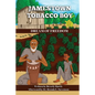 Jamestown Tobacco Boy Dream of Freedom: A Fantasy Adventure Book with a Positive Message for Ages 8-11. - Paperback