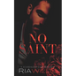 No Saint: A standalone dark romance - Paperback