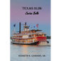 Texas Slim: Cactus Belle - Paperback