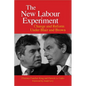 The New Labour Experiment: Change and Reform Under Blair and Brown - Paperback