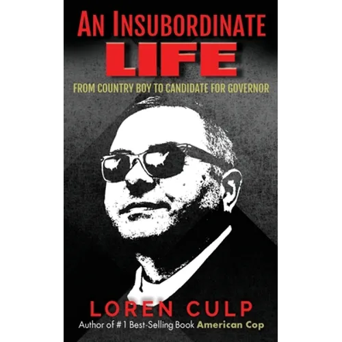 An Insubordinate Life: From Country Boy to Candidate for Governor - Paperback