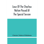 Laws Of The Choctaw Nation Passed At The Special Session Of The General Council Convened At Tushka Humma April 6, 1891, And Adjourned April 11, 1891 - Paperback