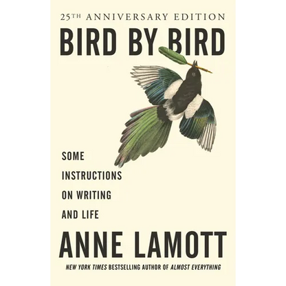 Bird by Bird: Some Instructions on Writing and Life - Paperback