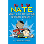 Big Nate: What's a Little Noogie Between Friends? - Hardcover