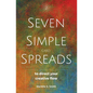 Seven Simple Card Spreads to Direct Your Creative Flow: Seven Simple Spreads Book 2 - Paperback