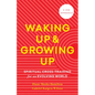 Waking Up and Growing Up: Spiritual Cross-Training for an Evolving World - Paperback