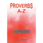 Proverbs A-Z: A Practical Guide for Today's Living - Paperback
