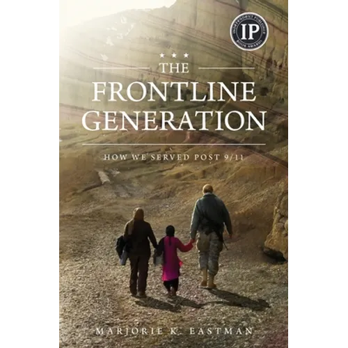 The Frontline Generation: How We Served Post 9/11 - Paperback