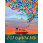 The Last Rainbow Bird - Hardcover