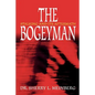 The Bogeyman: Stalking and Its Aftermath - Paperback