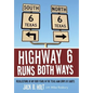 Highway 6 Runs Both Ways: Recollections of My Four Years in the Texas A&M Corps of Cadets - Hardcover