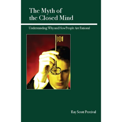 The Myth of the Closed Mind: Understanding Why and How People Are Rational - Paperback