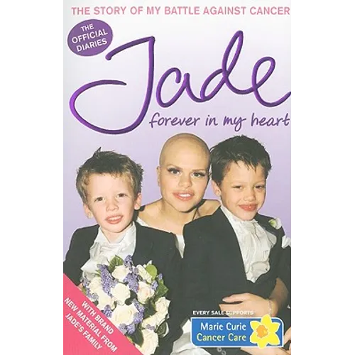 Forever in My Heart: The Story of My Battle Against Cancer - Paperback