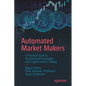 Automated Market Makers: A Practical Guide to Decentralized Exchanges and Cryptocurrency Trading - Paperback