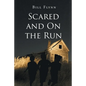 Scared and On the Run - Paperback