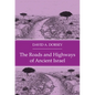 The Roads and Highways of Ancient Israel - Hardcover