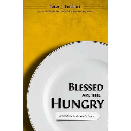 Blessed Are the Hungry: Meditations on the Lord's Supper - Paperback