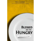 Blessed Are the Hungry: Meditations on the Lord's Supper - Paperback