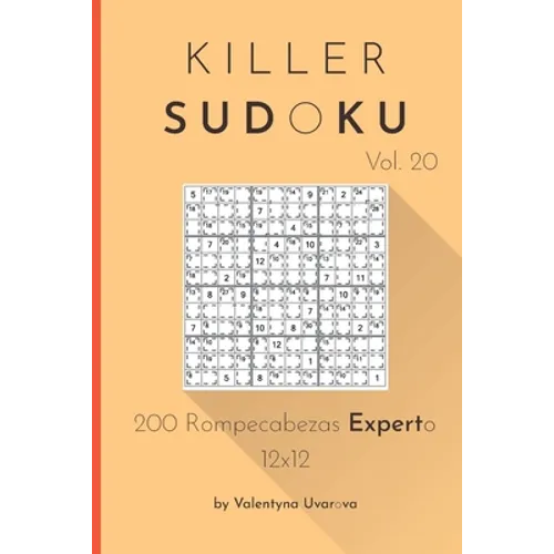 Killer Sudoku: 200 Rompecabezas Experto 12x12 vol. 20 - Paperback
