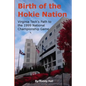 Birth of the Hokie Nation: Virginia Tech's Path to the 1999 National Championship Game - Paperback