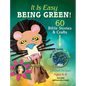It Is Easy Being Green!: 60 Bible Stories & Crafts with the Earth in Mind - Paperback