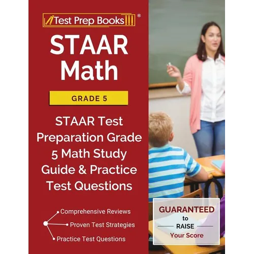 STAAR Math Grade 5: STAAR Test Preparation Grade 5 Math Study Guide & Practice Test Questions - Paperback