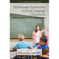 Mathematics Instruction in Dual Language Classrooms: Theory and Research That Informs Practice - Paperback