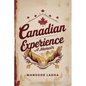 Canadian Experience: A Memoir - Paperback