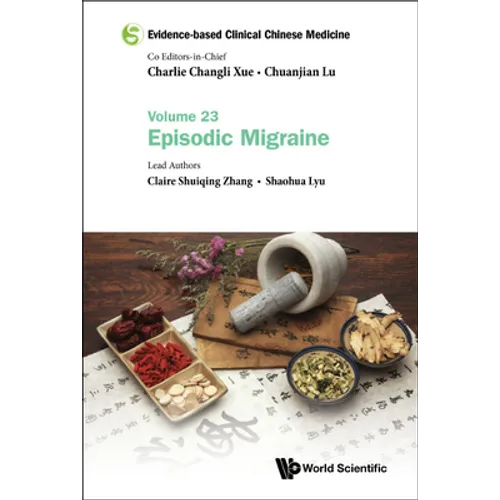 Evidence-Based Clinical Chinese Medicine - Volume 23: Episodic Migraine - Hardcover