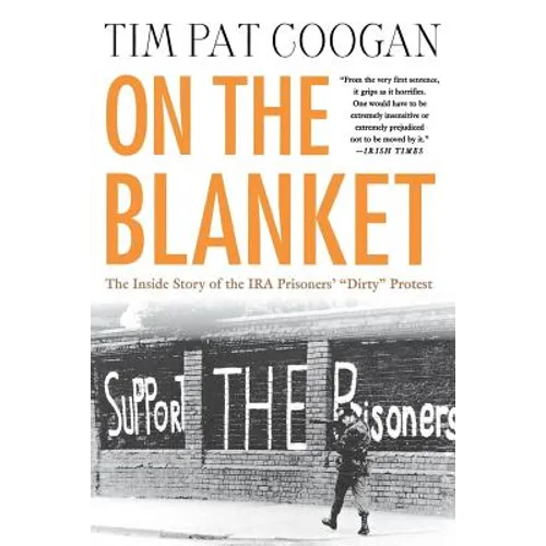 On the Blanket: The Inside Story of the IRA Prisoners' "Dirty" Protest - Paperback