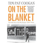On the Blanket: The Inside Story of the IRA Prisoners' "Dirty" Protest - Paperback