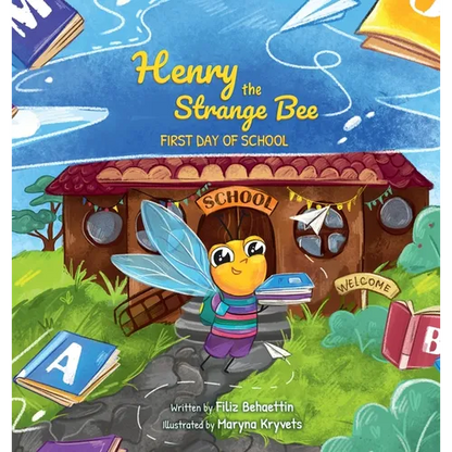 Henry the Strange Bee First day of School - Hardcover