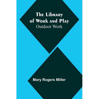 The Library of Work and Play: Outdoor Work - Paperback