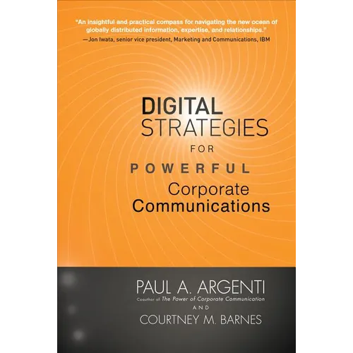 Digital Strategies for Powerful Corporate Communications - Hardcover