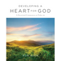 Developing a Heart for God - Hardcover