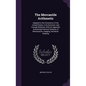 The Mercantile Arithmetic: Adapted to the Commerce of the United States, in Its Domestic and Foreigh Relations, With an Appendix Containing Pract - Hardcover
