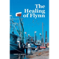 The Healing of Flynn - Paperback