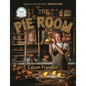 The Pie Room: 80 Achievable and Show-Stopping Pies and Sides for Pie Lovers Everywhere - Hardcover