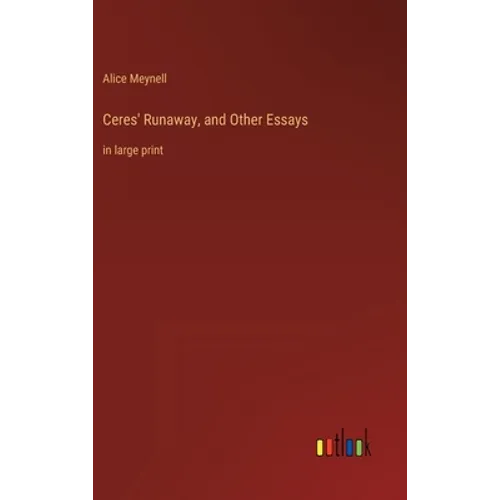 Ceres' Runaway, and Other Essays: in large print - Hardcover