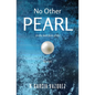 No Other Pearl: (in the dark folds of life) - Paperback