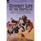 Cowboy Life on the Sidetrack: Accounts of Cattle Drives, Railroads, Indians & Characters of the Old West - Hardcover
