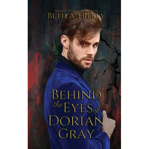 Behind the Eyes of Dorian Gray - Paperback