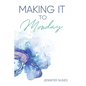 Making It to Monday - Paperback