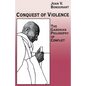Conquest of Violence: The Gandhian Philosophy of Conflict. with a New Epilogue by the Author - Paperback