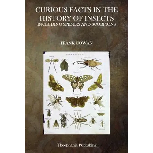 Curious Facts in the History of Insects - Paperback